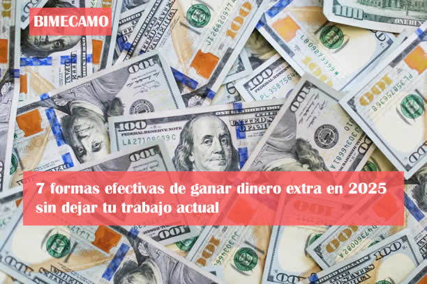 💸 7 formas efectivas de ganar dinero extra en 2025 sin dejar tu trabajo actual
