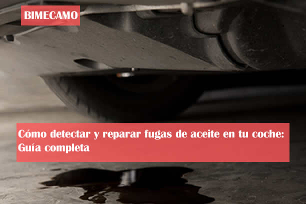 🛠️ Cómo detectar y reparar fugas de aceite en tu coche: Guía completa